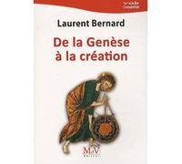 De la génèse à la création - Bernard Laurent - La Maison De Vie - broché - Essai