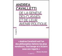 De la genèse des classes et de leur avenir politique Andrea Cavaletti (Auteur), Andrea Cavalletti (Auteur), Martin Rueff (Traduction)