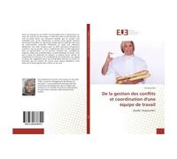 De la gestion des conflits et coordination d'une équipe de travail - Christian Eka - Universitaires Europeennes - broché - Essai