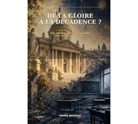 DE LA GLOIRE A LA DECADENCE ?: Une histoire de l'enseignement des sciences en France