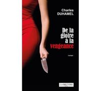 De La Gloire À La Vengeance