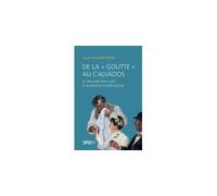 De la goutte au Calvados - le singulier parcours d'un produit d'appellation Le singulier parcours d'un produit d'appellation - Sylvie Pellerin-Drion - Presses universitaires de Rouen et du Havre - bro