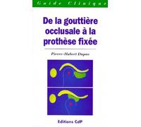 De la gouttière occlusale à la prothèse fixée