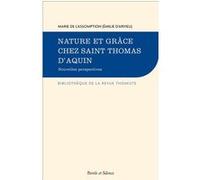 De la grâce à la béatitude: Nature et grâce chez saint Thomas d'Aquin II. Nouvelles perspectives