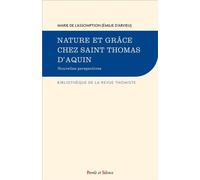 De la grâce à la béatitude: Nature et grâce chez saint Thomas d'Aquin II. Nouvelles perspectives