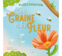 De la graine à la fleur Puzzle évolution - Ester Castelnuovo - White Star Kids - cartonné - Livre-jeu