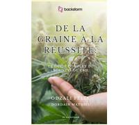 De la Graine à la Réussite: Le Guide Complet du Business du CBD.