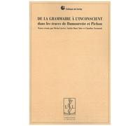 De La Grammaire À L'inconscient - Dans Les Traces De Damourette Et Pichon