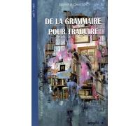 De la grammaire pour traduire - Delphine Chartier - Presses Universitaires Du Midi - broché - Etude
