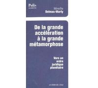De la grande accélération à la grande métamorphose: Vers un ordre juridique planétaire