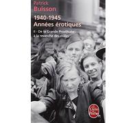 De la grande prostituée à la revanche des mâles (1940-1945 Années érotiques, Tome 2 )
