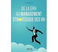 De La Grh Au Management Stratégique Des Rh