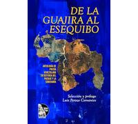 De la Guajira al Esequibo:: Antología de poesía venezolana en defensa del paisaje y la soberanía