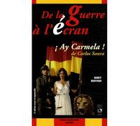 De la guerre à l'ecran Ay Carmela de Carlos Saura - Nancy Berthier - Presses Universitaires Du Midi - broché - Beau livre