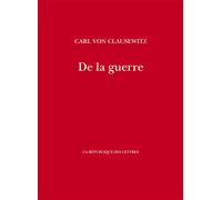 De la guerre - Carl von Clausewitz - La Republique Des Lettres - broché - Etude