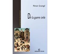 De la guerre civile - Ninon Grangé - Armand Colin - broché - Essai