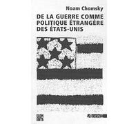 De la guerre comme politique étrangère des Etats-Unis