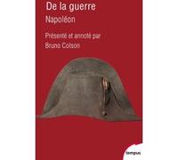De la guerre Napoléon Ier (Auteur), Bruno Colson (Préface)