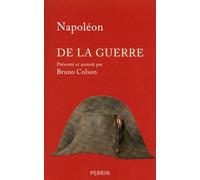 Napoléon Bonaparte, Bruno Colson – De la guerre – Essai – Broché – Perrin