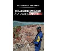 De la guerre sanglante à la guerre du silence