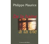 De la haine à la vie