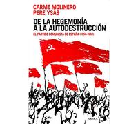 De la hegemonía a la autodestrucción: El Partido Comunista de España (1956-1982)