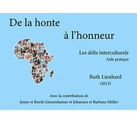 De la honte à l'honneur: Les défis interculturels