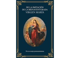 De la imitación de la Bienaventurada Virgen María