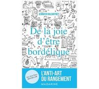 De La Joie D'être Bordélique