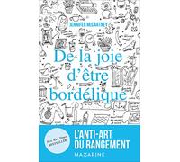 De la joie d'être bordélique
