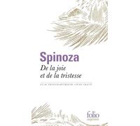 Baruch Spinoza – De la joie et de la tristesse – Et autres chapitres du Court traité – Poche