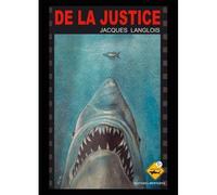 De la justice - Jacques Langlois - Libertaires Eds - broché - Essai
