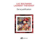 De la justification Les économies de la grandeur - Luc Boltanski - Gallimard - broché - Essai
