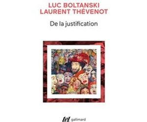 De la justification Luc Boltanski (Auteur), Laurent Thévenot (Auteur)