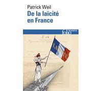 Patrick Weil – De la laïcité en France – Essai – Gallimard Poche