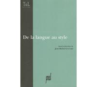 De la langue au style - Jean-Michel Gouvard - Presses Universitaires Lyon - broché - Essai