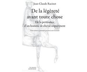 De la légèreté avant toute chose Jean-Claude Racinet (Auteur)