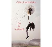 De la légèreté Essai - Gilles Lipovetsky - Grasset - broché - Essai