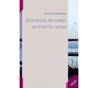 De la lenteur des valises au retour du voyage
