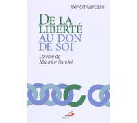 De La Liberté Au Don De Soi - La Voie De Maurice Zundel