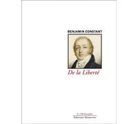 De la Liberté - Benjamin Constant - Manucius Eds - broché - Essai
