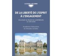 De la liberté de l'esprit à l'engagement: Colloque au palais du Luxembourg 12 juin 2025