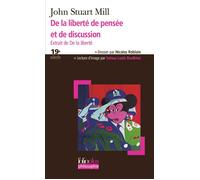 John Stuart Mill – De la liberté de pensée et de discussion – Essai – Poche (Gallimard)