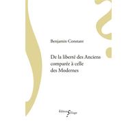 De la liberté des Anciens comparée à celle des Modernes - Benjamin Constant - Sillage - broché - Essai