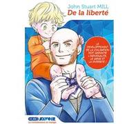 De la Liberté John Stuart Mill (Auteur), Kio Kitano (Auteur), Adrien Tchou (Traduction)