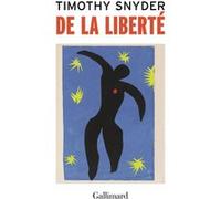 Timothy Snyder – De la liberté – Essai – Broché – Gallimard