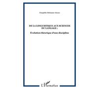 De la Linguistique aux Sciences du Langage : Évolution théorique d'une discipline - Pamphile Mebiame-Akono - L'harmattan - broché - Essai