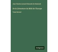De la Litterature du Midi de l'Europe: Tome Second