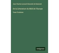 De la Litterature du Midi de l'Europe: Tome Troisieme