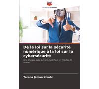 De la loi sur la sécurité numérique à la loi sur la cybersécurité: Une analyse axée sur son impact sur les médias de masse